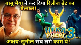 Hera Pheri 3 Heres when Akshay Kumar Suniel Shetty amp Paresh Rawals comic caper will Release [upl. by Carnay738]