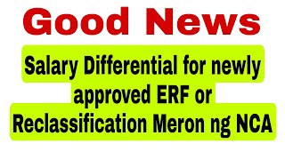 Good News Salary Increase Differential for ERF or Reclassification meron ng NCA from DBM [upl. by Quartet]