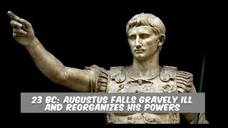 23 BC Augustus’s Illness and the Reorganization of Power – A Turning Point in Roman History [upl. by Tore]