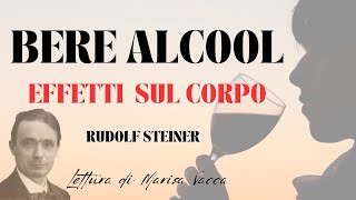 BERE ALCOOL  cosa fa lalcool nel corpo delluomo  di R Steiner [upl. by Bentley949]