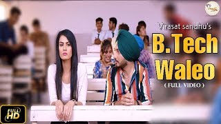 B Tech Waleo  Virasat Sandhu Full Video Latest Punjabi Songs 2019  New punjabi song 2019 [upl. by Nomelif885]