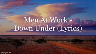 Men At Work  Down Under Lyrics HD [upl. by Maker]