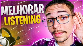 Como Melhorar o Listening Rapidamente [upl. by Klos933]