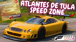 Forza horizon 5How to complete ATLANTES DE TULASpeed Zone seasonal PR stuntBEST carFULL guide [upl. by Conah]