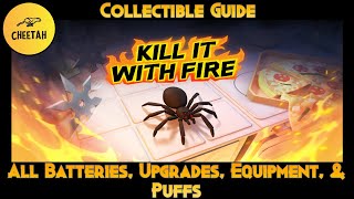 Kill It With Fire  Collectible Locations  All Batteries Upgrades Equipment amp Puffs [upl. by Atiragram]