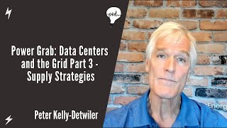 Power Grab Data Centers and the Grid Part 3  Supply Strategies [upl. by Conners41]