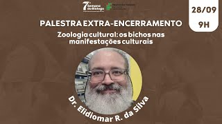 7ª SeBio  Palestra de encerramento  Zoologia cultural os bichos nas manifestações culturais [upl. by Forster]