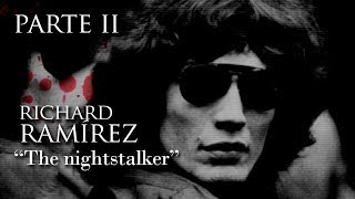 RICHARD RAMIREZ segunda parte  quotTHE NIGHT STALKERquot [upl. by Korella]