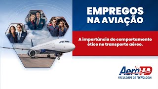 A Importância do Comportamento Ético no Transporte Aéreo [upl. by Benia960]