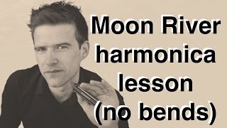 Moon River harmonica lesson no bends  Breakfast at Tiffanys [upl. by Retepnhoj662]