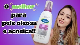 ESPUMA DE LIMPEZA PARA PELE OLEOSA Cetaphil [upl. by Ajat]