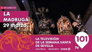 🔴 EN DIRECTO  La Madrugá  Desde las 0000 a 1030h  Semana Santa Sevilla  29 marzo 2024 [upl. by Arised]