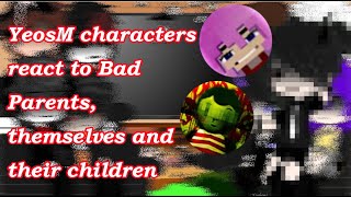 YeosM characters react to Bad Parents themselves and their children⌊⌉MRB⌈⌋ [upl. by Nehemiah]