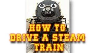 How To Drive A Steam Train for Kids  Animated Learning Video for children [upl. by Vergos32]