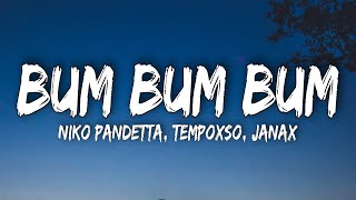 Niko Pandetta Tempoxso Janax  BUM BUM BUM TestoLyrics [upl. by Madaih]