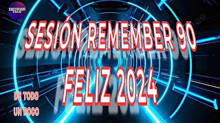 SESIÓN REMEMBER 90 FELIZ 2024 CAMPANADAS [upl. by Chalmers]