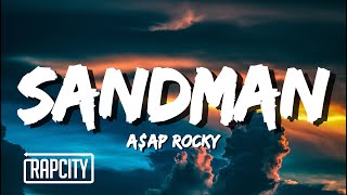 AAP Rocky  Sandman Lyrics [upl. by Sewellyn317]