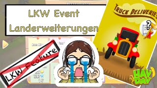 Hay Day  LKW Landerweiterungen  Warum Supercell LKW Feature entfernt [upl. by Starinsky]