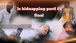 le kidnapping parti5 final la zar mouri kedji rekipere tenge kouri Vin gade ⚔️⚔️⚔️🇭🇹🗡️⚔️ [upl. by Alton]