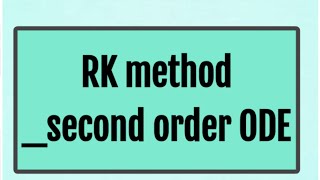 second order ODE RK method [upl. by Even376]