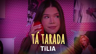 Tília  tá tarada Lyric Vídeo Oficial [upl. by Venterea]