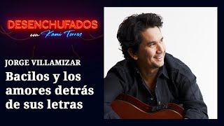 Jorge Villamizar de Bacilos la historia verdadera de sus canciones [upl. by Enenaj148]