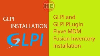 GLPI and GLPI Plugin Fusion Inventory Flyve MDM Installation [upl. by Sosanna]