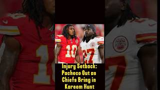 Pachecos Fracture Forces Chiefs to Sign Kareem Hunt [upl. by Etheline]