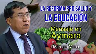 Marcelo Villca  La Reforma Pro Salud y la Educación en AYMARA [upl. by Euqinahs126]