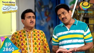 Taarak Mehta Ka Ooltah Chashmah  Episode 2860  Full Episode [upl. by Lleon]