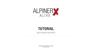 ALPINA WATCHES TUTORIALS ¦ ALPINERX ALIVE  HOW TO CHARGE YOUR WATCH [upl. by Ades809]