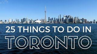 TORONTO TRAVEL GUIDE  Top 25 Things to do in Toronto Ontario Canada [upl. by Thibaud367]