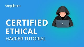 Certified Ethical Hacker Certification  Certified Ethical Hacker Course  CEH  Simplilearn [upl. by Eloccin]