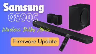 How to Update the Firmware of any Samsung Soundbar Samsung Q990C Wireless Dolby Atmos [upl. by Drogin]