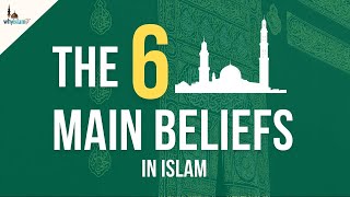 Six Main Beliefs in Islam  Islam Explained [upl. by Bekha]