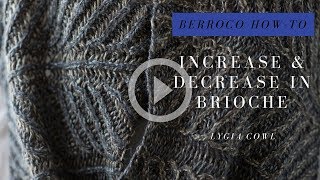 Brioche Knitting Increases and Decreases [upl. by Sixele229]