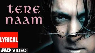 Lyrical Video Song Tere Naam Title Track Udit Narayan  Salman Khan Bhoomika Chawla [upl. by Tatianas]