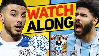 QPR v COVENTRY CITY WATCH ALONG [upl. by Kelda278]