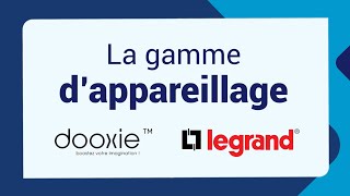 123elec vous présente la gamme Dooxie de la marque Legrand [upl. by Shyamal]