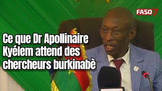 Ce que Dr Apollinaire Kyélem attend des chercheurs burkinabè [upl. by Oinegue]