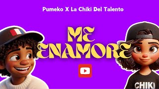 PUMEKO FEAT LA CHIKI DEL TALENTO  ME ENAMORE AUDIO COVER OFICIAL 2024 [upl. by Morey]