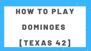 How to play the Texas Domino Game known as quotTexas 42quot [upl. by Dajma623]