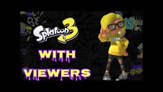 Splatoon 3 With Viewers [upl. by Eemiaj]