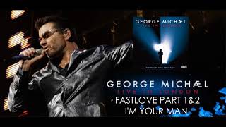 George Michael  Fastlove Part 1 amp 2 with Im Your men  Live in London [upl. by Rather644]