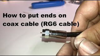 How to put ends on coax cable RG6 [upl. by Odnama]