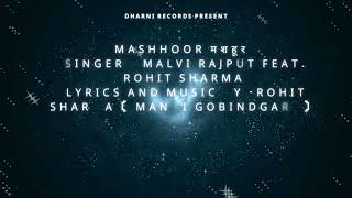 song  mashhoor  by malvi rajput feat rohit sharma [upl. by Israel]