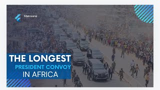 HOW I MANAGED TO CAPTURE THE LONGEST PRESIDENT CONVOY IN AFRICA [upl. by Madigan545]