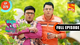 Encroachment  Wagle Ki Duniya  Ep 375  Full Episode  11 June 2022 [upl. by Bryant526]