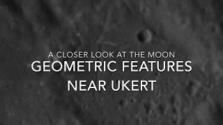 A Closer Look at the Moon Geometrical Features near Ukert [upl. by Aplihs17]