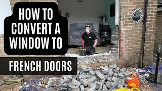 How to convert a window to French Doors  brickout [upl. by Aratihc]